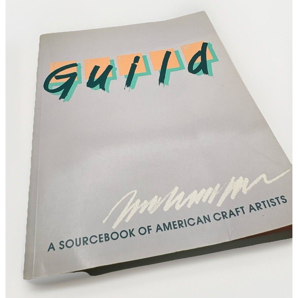 The Guild : A Sourcebook of American Craft Artists Kraus And Sikes